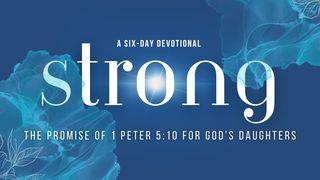 Strong: The Promise of 1 Peter 5:10 For God’s Daughters Yoeli 2:26-27 Biblia Habari Njema