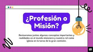 ¿Profesión O Misión? COLOSENSES 3:5 La Palabra (versión española)