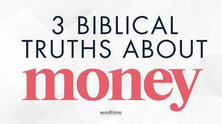 3 Biblical Truths About Money (That Most Christians Miss) Matthew 6:19-21 The Message