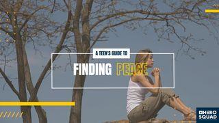 A Teen's Guide To: Finding Peace  Բ Տիմոթեոսին 2:12-13 Նոր վերանայված Արարատ Աստվածաշունչ