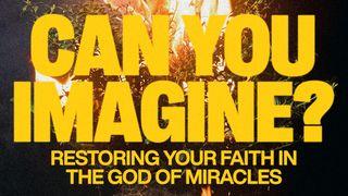 Can You Imagine? Psalms 34:1 New International Version