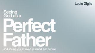 Seeing God as a Perfect Father Yoeli 2:26-27 Biblia Habari Njema
