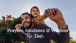 Prayers, Guidance and Wisdom for Dads 1 Timothy 4:8 King James Version