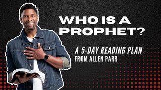 Who Is a Prophet? 1 John 4:1-6 New International Version