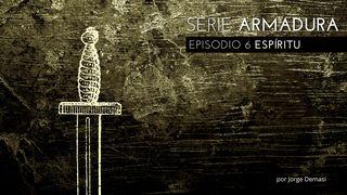 Serie Armadura: Episodio 6 ESPÍRITU Mateo 4:5-7 Nueva Versión Internacional - Español