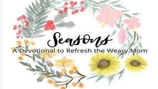 Seasons: Daily Truths to Refresh the Weary Mom Matúš 12:34-37 Biblia - Evanjelický preklad