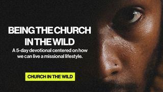 Being the Church in the Wild Philippians 3:18-19 King James Version