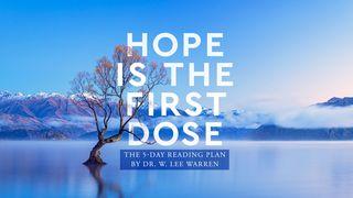 Hope Is the First Dose John 16:32-33 English Standard Version 2016