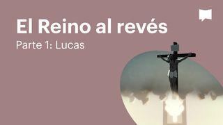 Proyecto Biblia | El Reino Al Revés / Parte 1 - Lucas Lucas 24:13-35 Nueva Versión Internacional - Español
