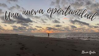 Una Nueva Oportunidad ROMANOS 7:15-25 La Palabra (versión española)