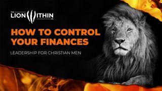 TheLionWithin.Us: How to Control Your Finances Proverbs 13:22 English Standard Version 2016