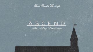 Ascend: An 11-Day Devotional With Red Rocks Worship Psalms 11:4-6 New International Version