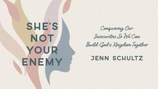 She's Not Your Enemy: Conquering Our Insecurities So We Can Build God's Kingdom Together Послание Иакова 3:13-18 Синодальный перевод