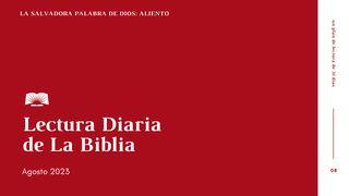 Lectura Diaria de la Biblia de agosto 2023, La salvadora Palabra de Dios: Aliento 1 Tesalonicenses 4:13-14 Nueva Versión Internacional - Español