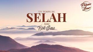 Un temps de SELAH avec Bob Gass Proverbes 18:21 La Bible du Semeur 2015
