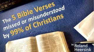 The 5 Bible Verses Missed or Misunderstood by 99% of Christians Matthew 18:2-4 New Living Translation