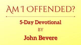 Am I Offended? Revelation 3:15-16 New International Version