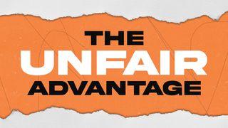 The Unfair Advantage 1 Samuel 17:4-7 New International Version