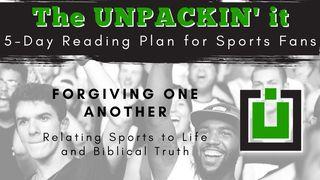 UNPACK This...Forgiving One Another Matthew 5:23-24 New Living Translation