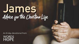 James: Advice for the Christian Life James 3:1-6 New International Reader’s Version