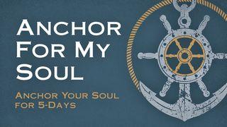 Anchor Your Soul for 5-Days Colosenses 2:3 Traducción en Lenguaje Actual