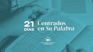 21 Días Centrados en Su Palabra Hechos 17:11 Nueva Versión Internacional - Español