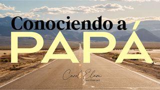 "Conociendo a Papá" SALMOS 119:105 La Palabra (versión española)