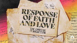 [The Epistle of Philemon] Response of Faith and Love Philemon 1:8-9 New Living Translation