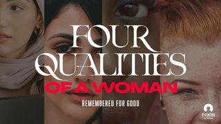 Remembered for Good: Four Qualities of a Woman Romans 16:1-2 New Living Translation