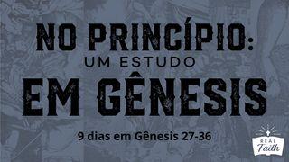 No Princípio: Um Estudo em Gênesis 27-36 Gênesis 32:30 Almeida Revista e Corrigida