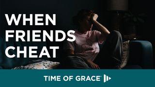 When Friends Cheat Juan 1:14 Nueva Versión Internacional - Español
