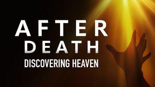After Death: Discovering Heaven Deuteronomy 29:29 Amplified Bible, Classic Edition