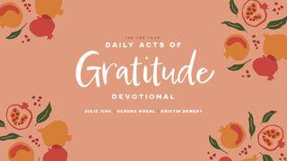 Acts of Gratitude for Ordinary Days Luke 3:11 New Living Translation