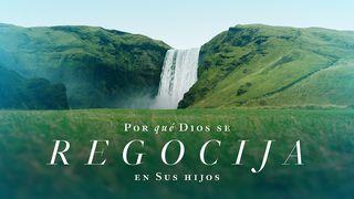 Por qué Dios se regocija en Sus hijos 1 Pedro 1:7 Nueva Versión Internacional - Español