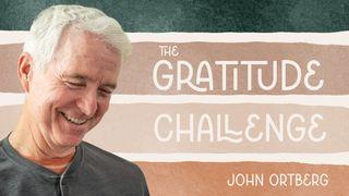 The Gratitude Challenge Psalms 92:1-15 New Living Translation