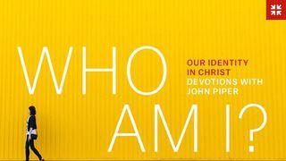 Who Am I? Devotions On Our Identity In Christ Romans 6:5 New International Version