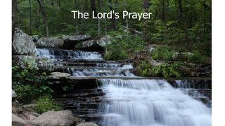The Lord's Prayer (The Model Prayer) Exodus 33:13 New American Standard Bible - NASB 1995