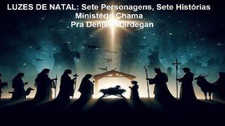 Luzes Do Natal: Sete Personagens, Sete Lições Lucas 1:37 Nova Bíblia Viva Português