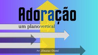 Adoração, Um Plano Vertical Atos 9:1-2 Nova Versão Internacional - Português