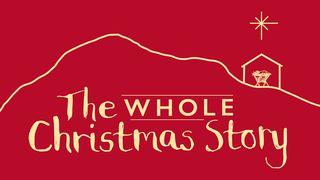 The Whole Christmas Story Psalms 6:6 New International Version