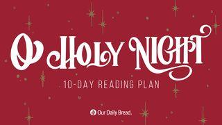 Our Daily Bread: O Holy Night Послание к Евреям 2:10-18 Синодальный перевод