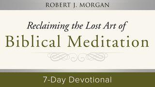 Reclaiming The Lost Art Of Biblical Meditation Psalms 77:11-15 New International Version