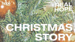 Real Hope: Christmas Story Matthew 2:19-23 Common English Bible