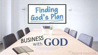 Business With God: Finding God's Plan 1 Chronicles 29:10-20 New Living Translation