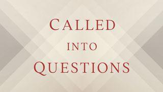 Called Into Questions  Matthew 27:46 King James Version