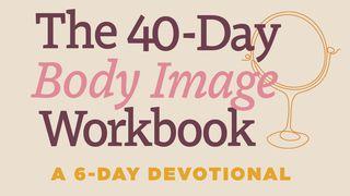 Have You Tried Everything? A Biblical Way to Improve Your Body Image كورنثوس الثانية 6:4 كتاب الحياة