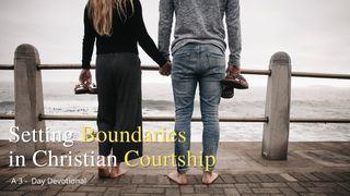 Setting Boundaries in Christian Courtship Ephesians 4:29 Amplified Bible, Classic Edition