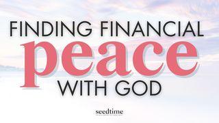 Finding Financial Peace With God 2 Corinthians 9:6-9 English Standard Version 2016