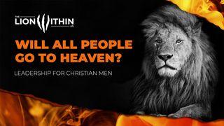 TheLionWithin.Us: Will All People Go to Heaven? Mateo 7:13-14 Nueva Versión Internacional - Español
