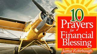 10 Prayers for Financial Blessing Proverbs 10:22 New Living Translation